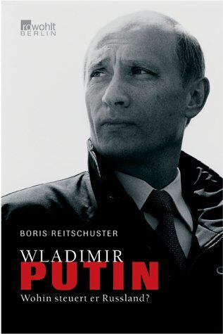 Boris Reitschuster Wladimir Putin