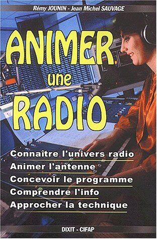 Rémy Jounin Animer Une Radio