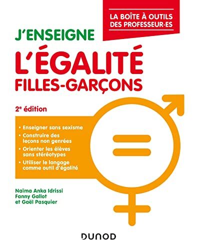 Naïma Anka Idrissi J'Enseigne L'Égalité Filles-Garçons - 2e Éd.: La Boîte À Outils Du.De La Professeur.E