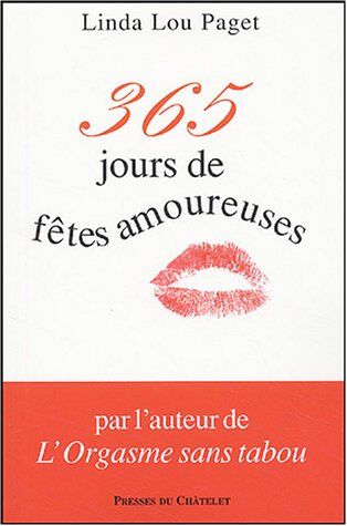 Paget, Linda Lou 365 Jours De Fêtes Amoureuses (Presses Du Cha.)