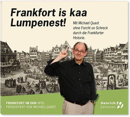 Rainer Dachselt Frankfort Is Kaa Lumpenest!: Mit Michael Quast Ohne Forcht Un Schreck