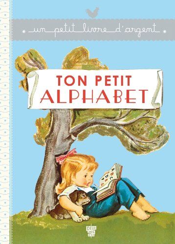 Pierre Probst Un Petit Livre D'Argent...: Ton Petit Alphabet
