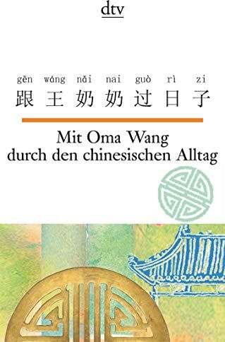 Nelly Ma Mit Oma Wang Durch Den Chinesischen Alltag (Dtv Zweisprachig)