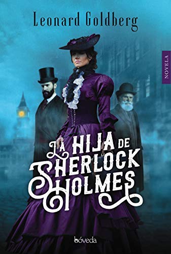 Leonard Goldberg La Hija De Sherlock Holmes (Fondo General - Narrativa)