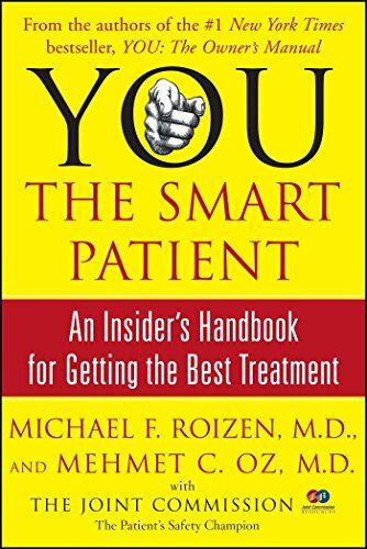 Roizen, Michael F. You: The Smart Patient: An Insider'S Handbook For Getting The  Treatment