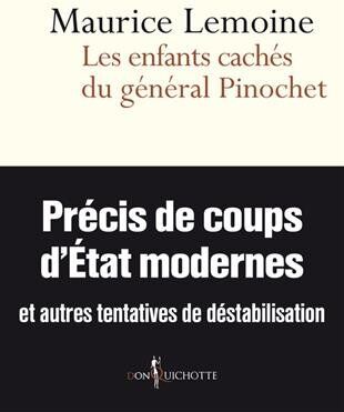 Maurice Lemoine Enfants Cachés Du Général Pinochet