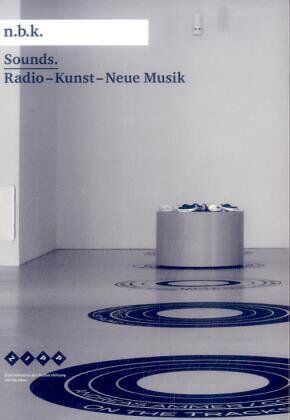 Marius Babias Sounds: Kunst-Radio-Neue Musik