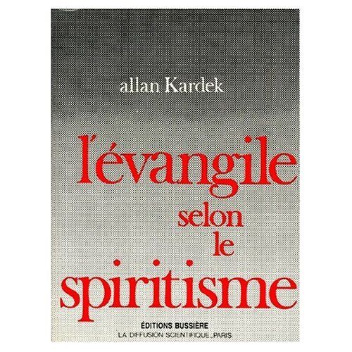 Allan Kardec L'Evangile Selon Le Spiritisme (Diffusion Scien)
