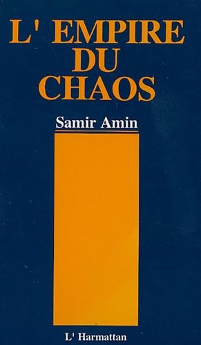 Samir Amin L'Empire Du Chaos: La Nouvelle Mondialisation Capitaliste