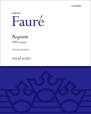 Gabriel Faure Requiem (1893 Version): Vocal Score