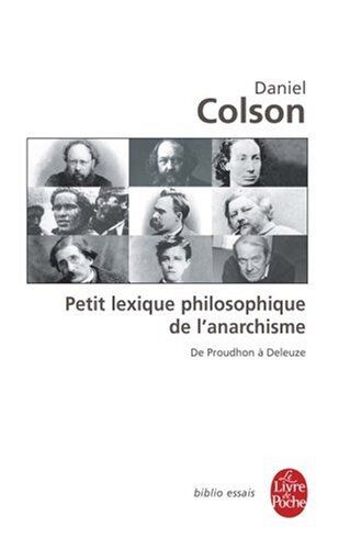 Daniel Colson Petit Lexique Anarchiste De Proudhon À Deleuze (Ldp Bib.Essais)