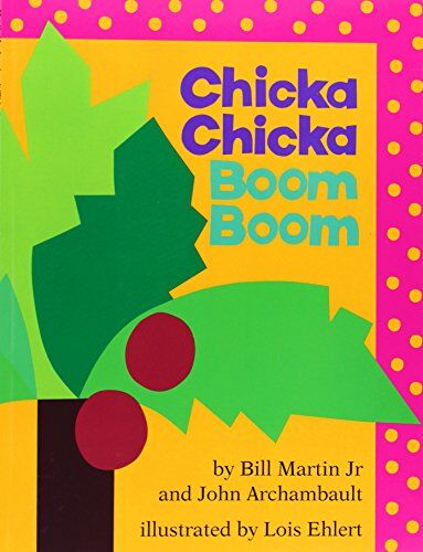 Martin, Bill, Jr. Chicka Chicka Boom Boom (Chicka Chicka Book, A)