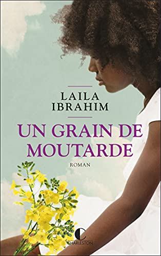 Laila Ibrahim Un Grain De Moutarde