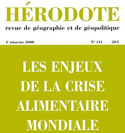 Béatrice Giblin Hérodote, N 31, 4e Trimestre : Les Enjeux De La Crise Alimentaire Mondiale