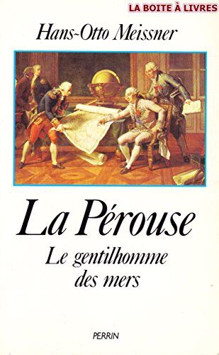 Meissner La Perouse, Le Gentilhomme Des Mers