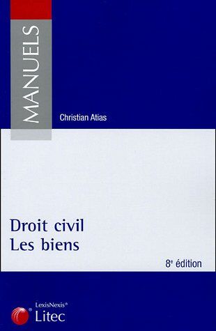 Christian Atias Droit Civil : Les Biens