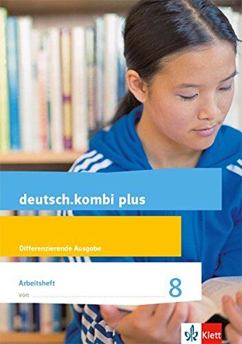 Sabine Utheß Deutsch.Kombi Plus 8. Differenzierende Allgemeine Ausgabe: Arbeitsheft Mit Lösungsteil Klasse 8 (Deutsch.Kombi Plus. Differenzierende Ausgabe Ab 2015)