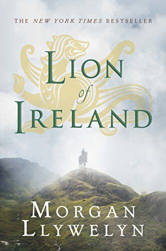 Lion Of Ireland (Celtic World Of Morgan Llywelyn)