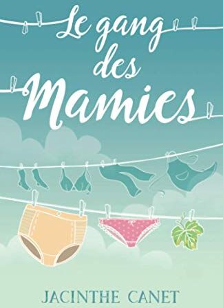 Jacinthe Canet Le Gang Des Mamies