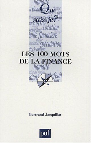 Bertrand Jacquillat Les 100 Mots De La Finance