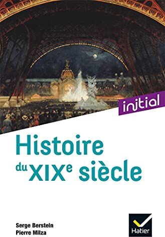 Gisèle Berstein Initial - Histoire Du Xixe Siècle - Nouvelle Édition 2021