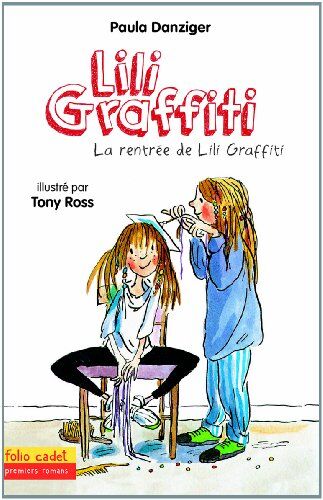 Paula Danziger Les Aventures De Lili Graffiti, Tome 3 : La Rentrée De Lili Graffiti