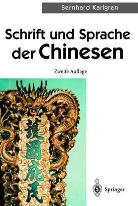 Bernhard Karlgren Schrift Und Sprache Der Chinesen (Verständliche Wissenschaft)