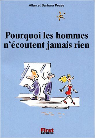 Allan Pease Pourquoi Les Hommes N'Écoutent Jamais Rien... Et Ne Savent Faire Qu'Une Seule Chose À La Fois