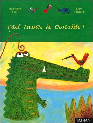 Geneviève Noël Quel Amour De Crocodile ! (Etoile Filante)