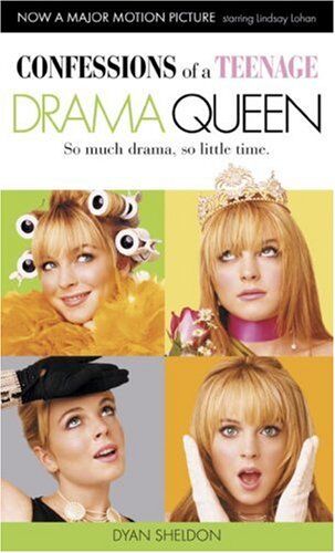 Dyan Sheldon Confessions Of A Teenage Drama Queen: Movie Tie-In Edition