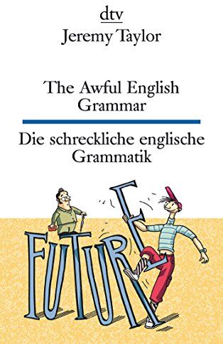 Jeremy Taylor The Awful English Grammar Die Schreckliche Englische Grammatik (Dtv Zweisprachig)