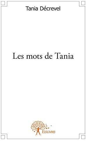 Decrevel Tania Les Mots De Tania