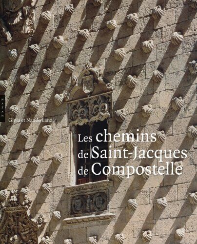 Gioia Lanzi Les Chemins De Saint-Jacques-De-Compostelle