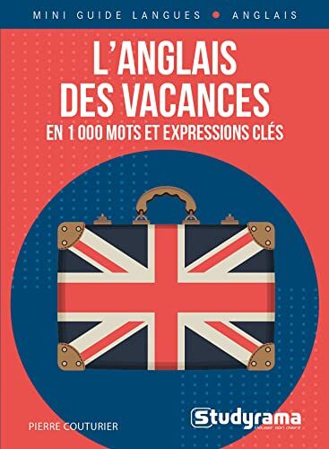 Pierre Couturier L'Anglais Des Vacances En 1000 Mots Et Expressions Clés