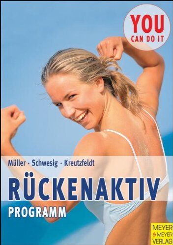 Klaus Müller Das Rückenaktivprogramm: 99 Übungen Gegen Rückenschmerz Und Haltungsprobleme Und 44 Tipps Für Ihre Wirbelsäule