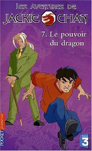 Eliza Willard Les Aventures De Jackie Chan, Tome 7 : Le Pouvoir Du Dragon