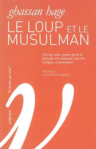 Le Loup Et Le Musulman : Le Racisme Est-Il Une Menace Écologique ?