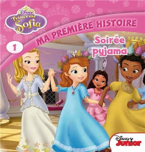 Disney Junior Princesse Sofia, Tome 1 : Soirée Pyjama