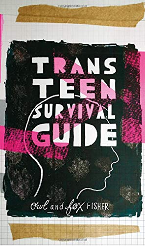 Fox Fisher Trans Teen Survival Guide