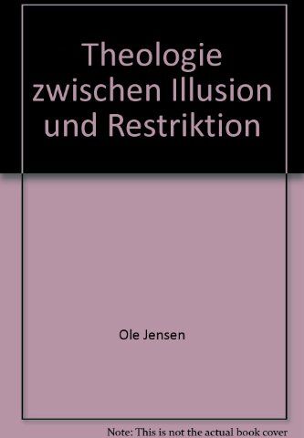 Ole Jensen Theologie Zwischen Illusion Und Restriktion