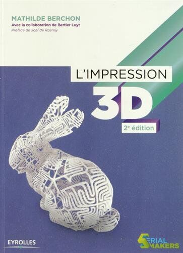 Mathilde Berchon L'Impression 3d, 2e Édition