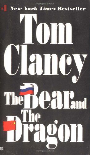 Tom Clancy The Bear And The Dragon (Jack Ryan)