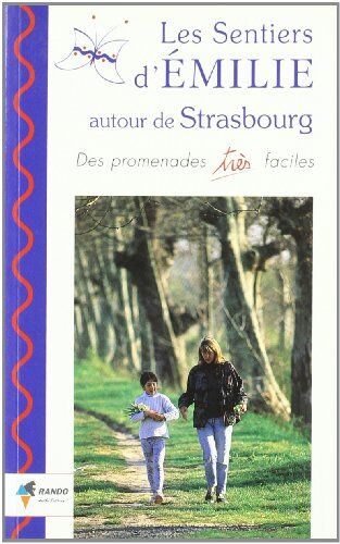 Emilie Autour De Strasbourg (Sentiers D'Emil)