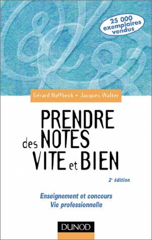 Jacques Walter Prendre Des Notes Vite Et Bien. Enseignement Et Concours, Vie Professionnelle, 2ème Édition (Communiquer)