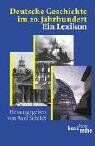 Axel Schildt Deutsche Geschichte Im 20. Jahrhundert: Ein Lexikon