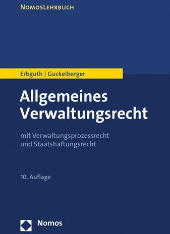 Wilfried Erbguth Allgemeines Verwaltungsrecht: Mit Verwaltungsprozessrecht Und Staatshaftungsrecht (Nomoslehrbuch)