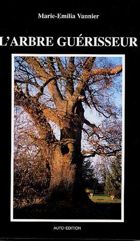 Marie-Emilia Vannier L'Arbre Guérisseur