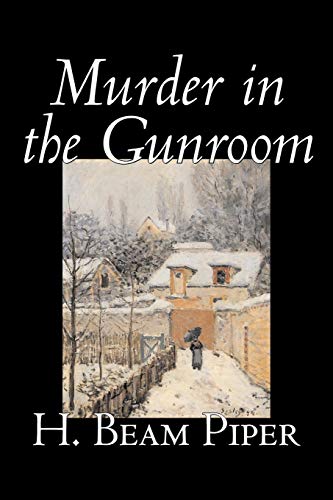Piper, H. Beam Murder In The Gunroom By H. Beam Piper, Fiction, Mystery & Detective