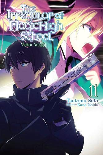 Tsutomu Satou The Irregular At Magic High School, Vol. 11 (Light Novel)