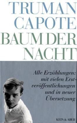 Truman Capote - Werke: Baum Der Nacht: Alle Erzählungen: Bd 3